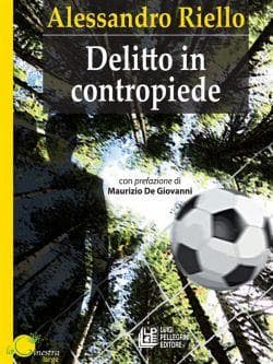 "Delitto in contropiede", il romanzo di Alessandro Riello