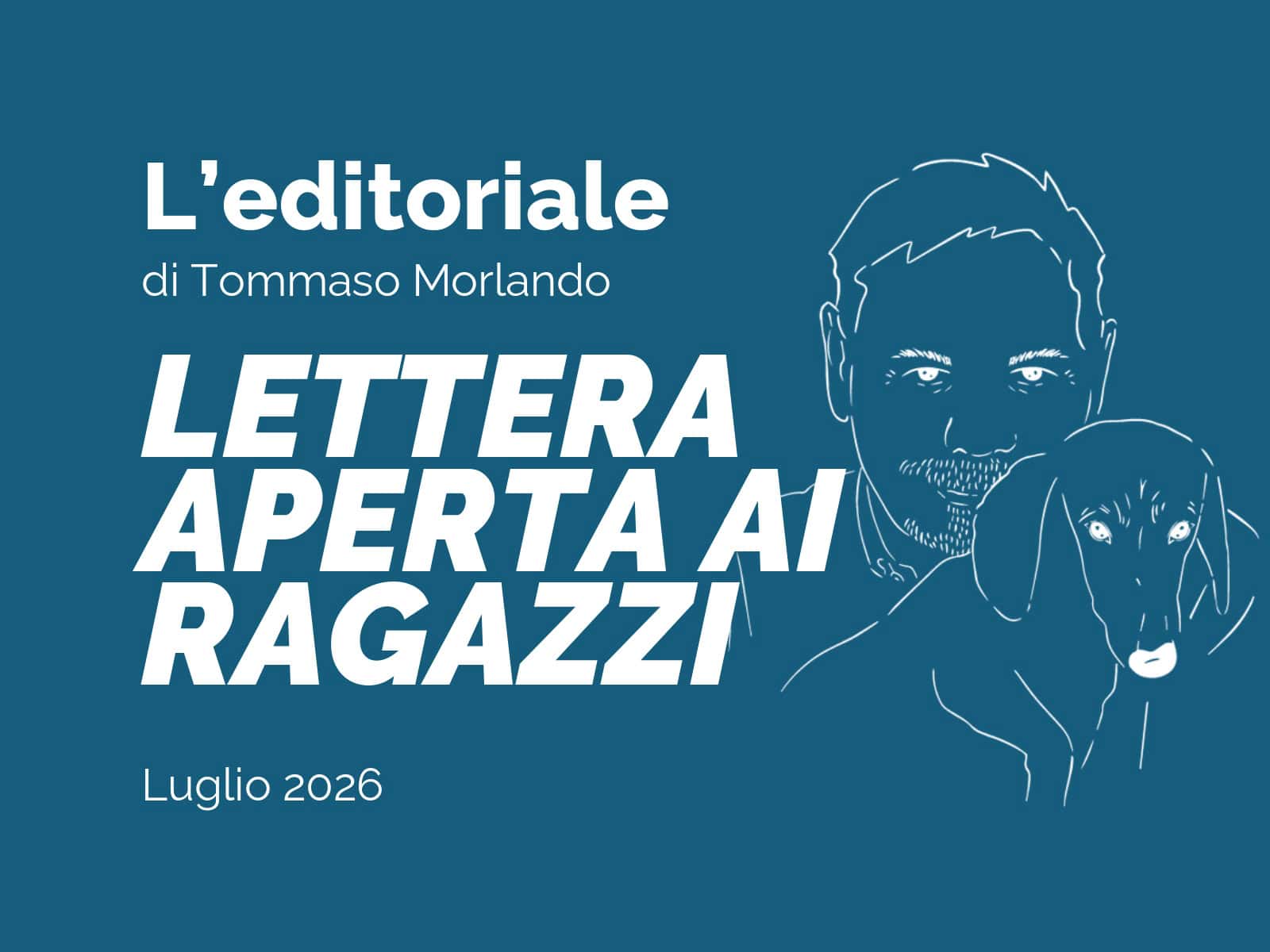 EDITORIALE - Lettera aperta ai ragazzi