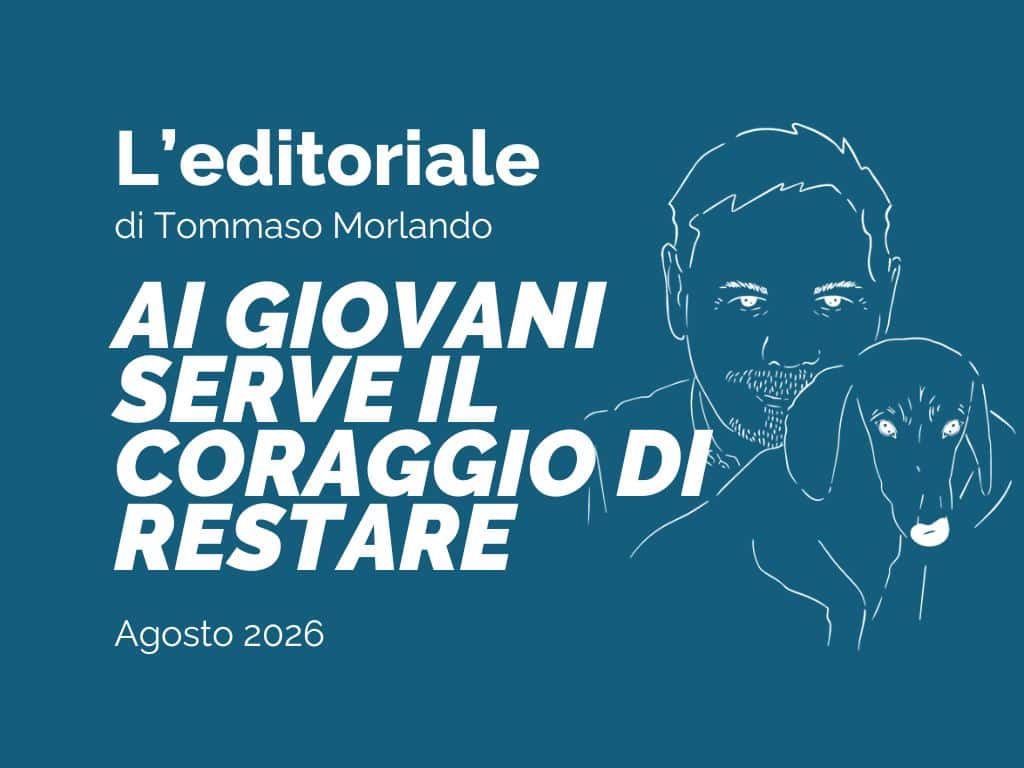 EDITORIALE - Ai giovani serve il coraggio di restare