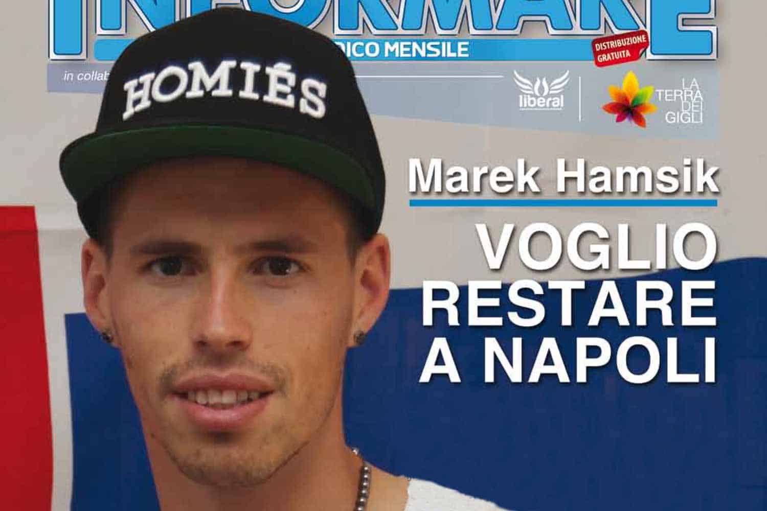 COPERTINA - Marek Hamsik: «Voglio restare a Napoli»