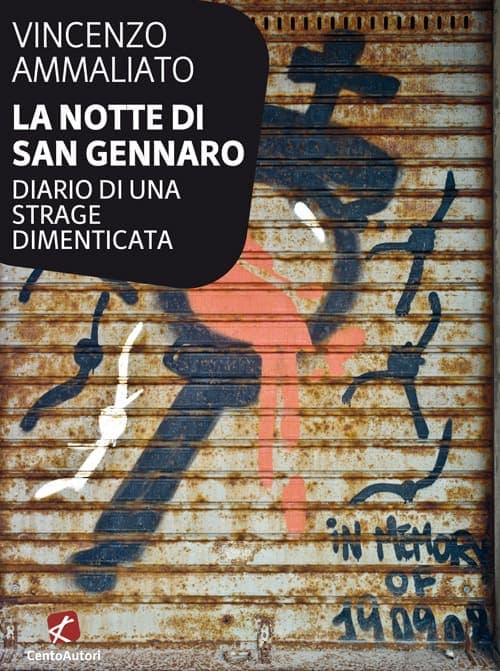 "La notte di San Gennaro: diario di una strage dimenticata"