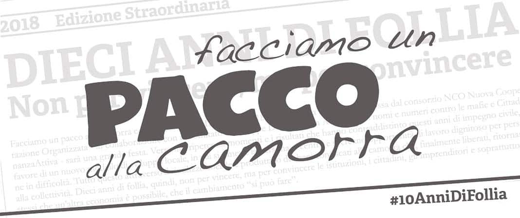 Facciamo un pacco alla camorra compie dieci anni