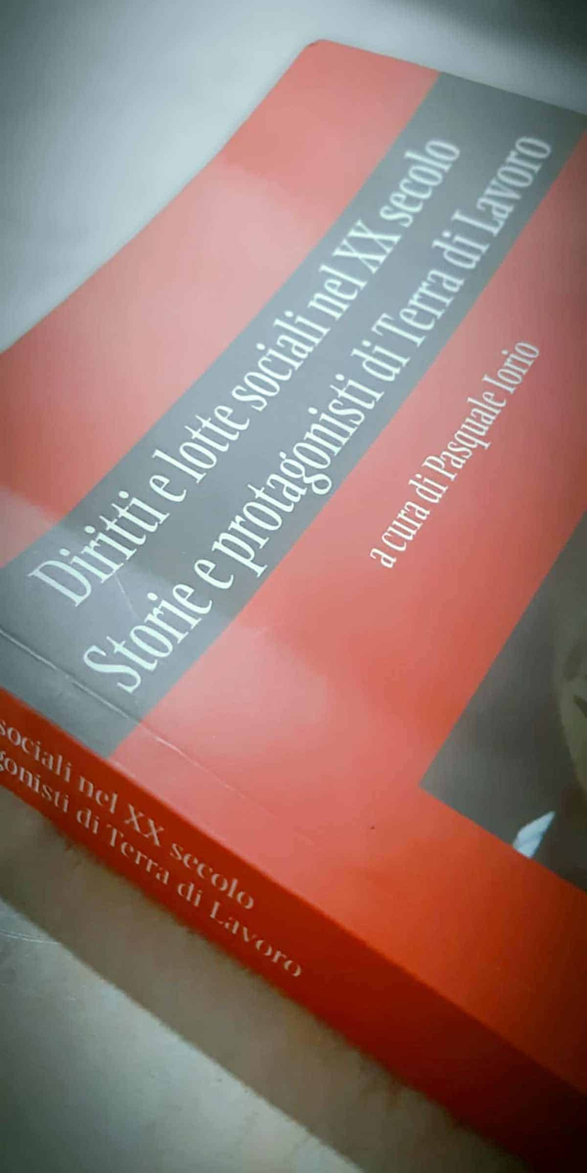 Diritti e lotte sociali nel XX secolo in Terra di lavoro: le vite di un Sud che resiste