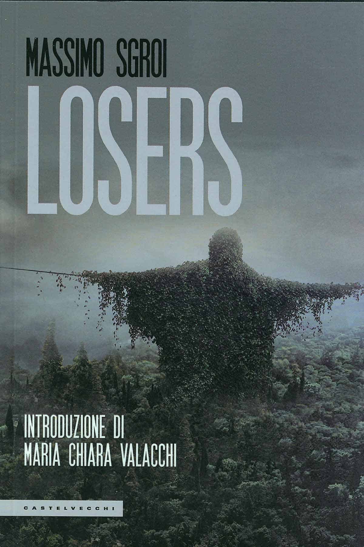 I veri vincenti a volte, sono proprio i perdenti: il lavoro di Massimo Sgroi, "Losers"
