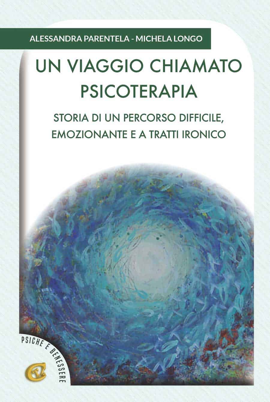 "Un viaggio chiamato psicoterapia" - Il nuovo libro di Parentela e Longo