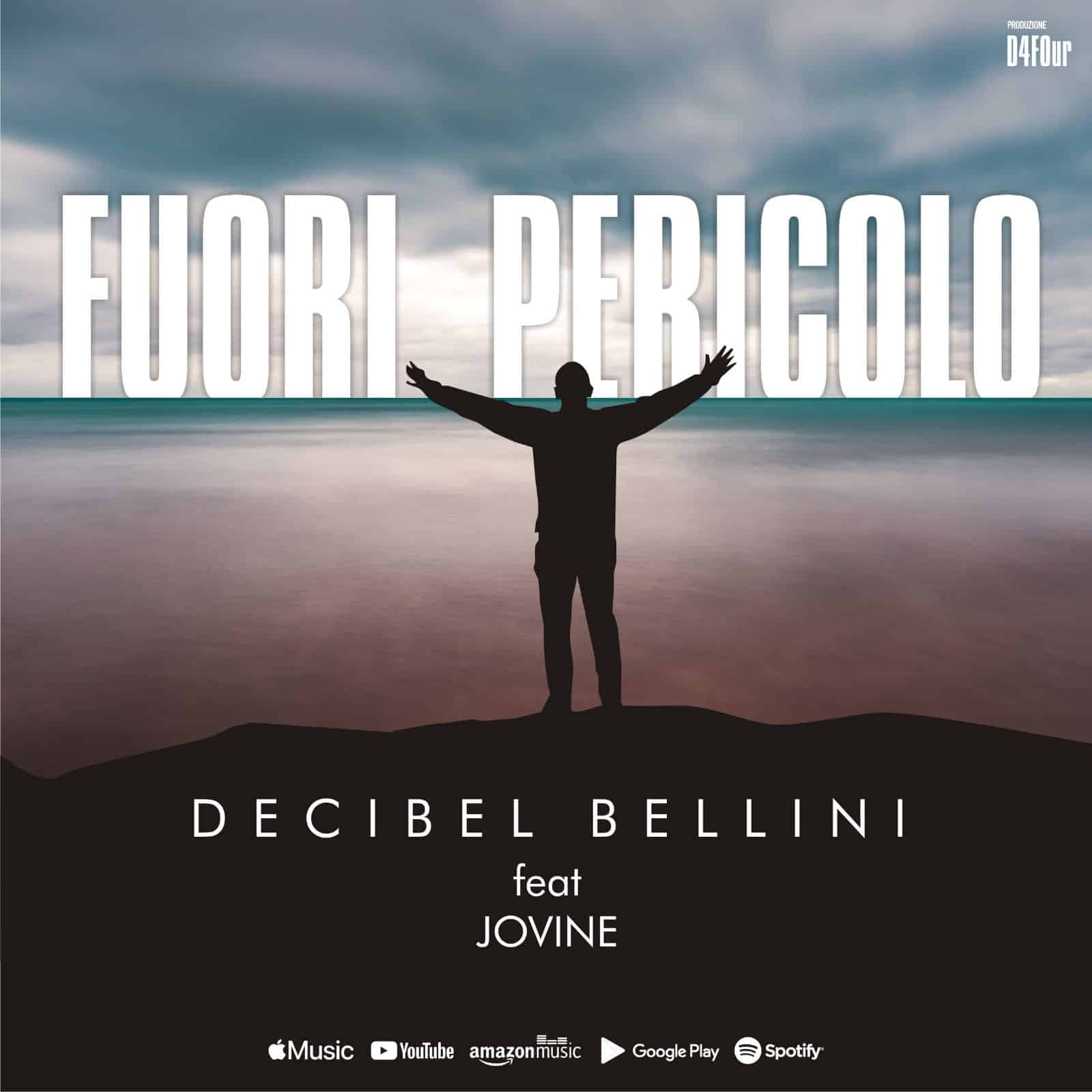 "Fuori Pericolo" - Il nuovo singolo di Daniele Decibel Bellini con Jovine