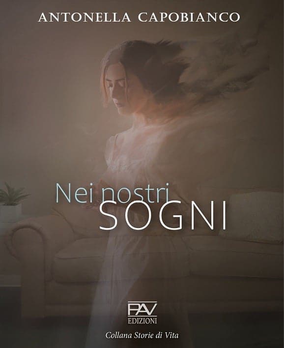 "Nei nostri sogni" - Il nuovo libro di Antonella Capobianco