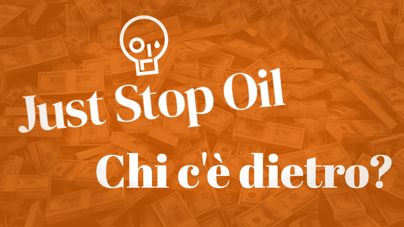 Chi c'è dietro Just Stop Oil?