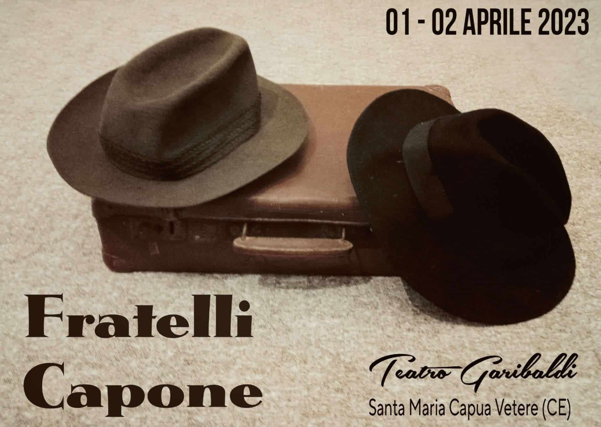 "Fratelli Capone... che siamo noi" al Teatro Garibaldi di Santa Maria Capua Vetere