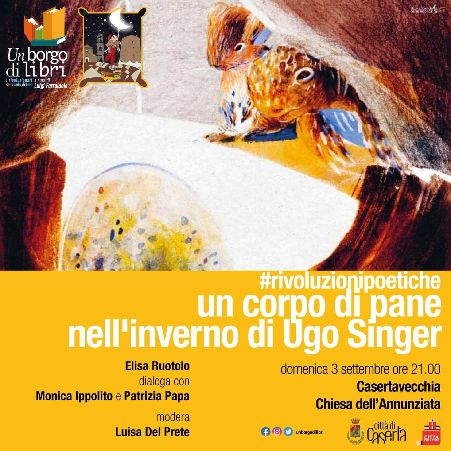 "Un corpo di pane nell'inverno di Ugo Singer": una rivoluzione poetica a Un borgo di libri