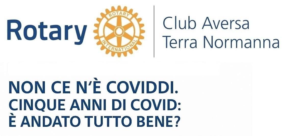 “Non ce n’è coviddi”: ad Aversa il Rotary riflette su cinque anni di pandemia